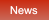 News News